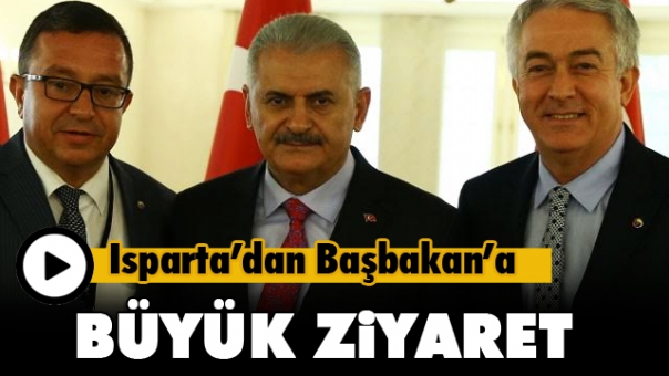 Isparta'dan Başbakan Yıldırım'a Büyük Ziyaret