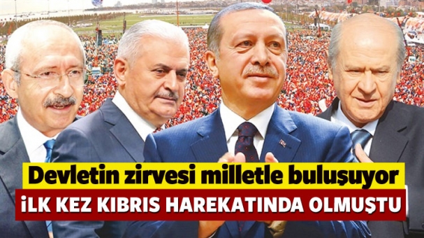 Devletin Zirvesi Milletle Buluşuyor!