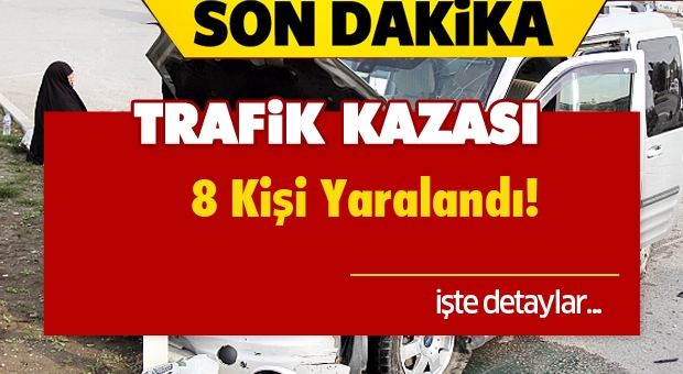 Isparta'da Trafik Kazası! 8 Kişi Yaralandı