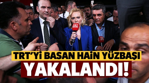 Son Dakika! TRT'yi basan hain yüzbaşı yakalandı