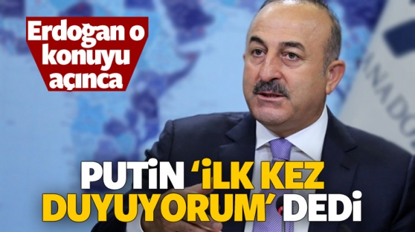 Putin 'ilk kez duyuyorum' dedi