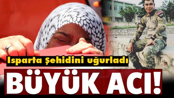 Isparta'da Şehidimiz Son Yolculuğuna Uğurlandı!