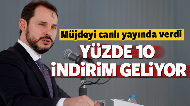 Bakan müjdeyi verdi! İndirim geliyor