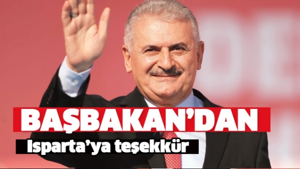 BAŞBAKAN YILDIRIM'DAN ISPARTA'YA TEŞEKKÜR