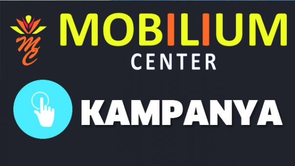 MOBİLİUM CENTER KAMPANYA