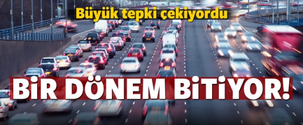 Trafikte bir dönem kapanıyor!