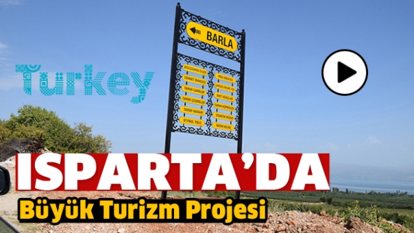 ISPARTA'DA BÜYÜK TURİZM PROJESİ