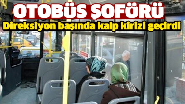 Isparta Özel Halk Otobüsü Şoförü Direksiyonda Kalp Krizi Geçirdi