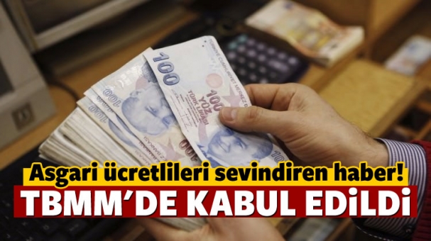 Asgari ücretle ilgili kanun teklifi kabul edildi!