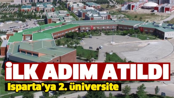 ISPARTA'DA 2. ÜNİVERSİTE İÇİN İLK SOMUT ADIM ATILDI