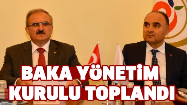 Baka Yönetim Kurulu Toplantısı Yapıldı