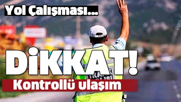 Isparta'daki Sürücüler Dikkat! Yol Onarım Çalışması