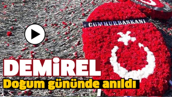 Demirel,92'inci Doğum Gününde Anıldı