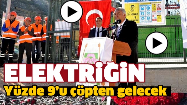 ISPARTA ELEKTRİĞİNİN YÜZDE  9'UNU ÇÖPTEN KARŞILAYACAK