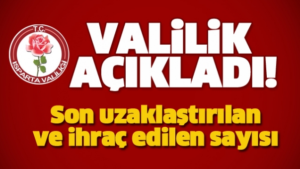 ISPARTA'DA GÖREVDEN UZAKLAŞTIRILAN PERSONEL SAYISI -İHRAÇ EDİLEN PERSONEL SAYISI