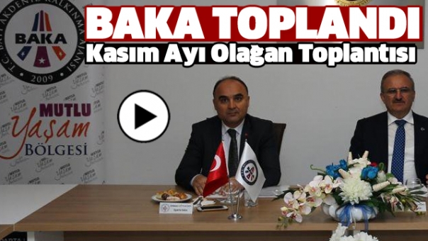 BAKA YÖNETİM KURULU BURDUR'DA TOPLANDI