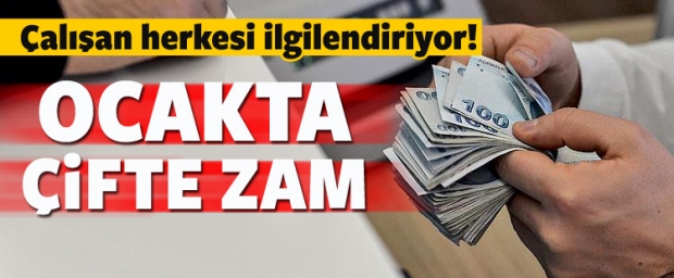 OCAK'TA ÇİFTE ZAM GELİYOR!