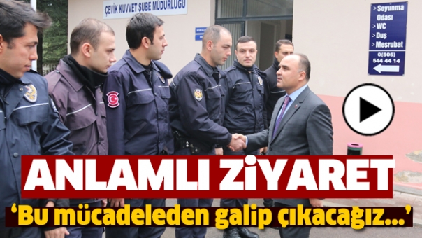 VALİ GÜNAYDIN ÇEVİK KUVVET ŞUBE MÜDÜRLÜĞÜNÜ ZİYARET ETTİ