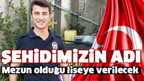 Ispartalı şehit polisimizin adı mezun olduğu liseye verilecek