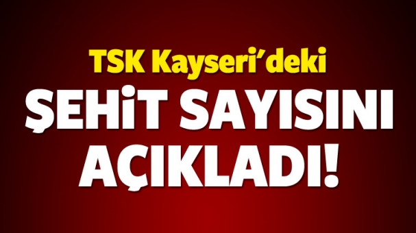 TSK şehit sayısını açıkladı!