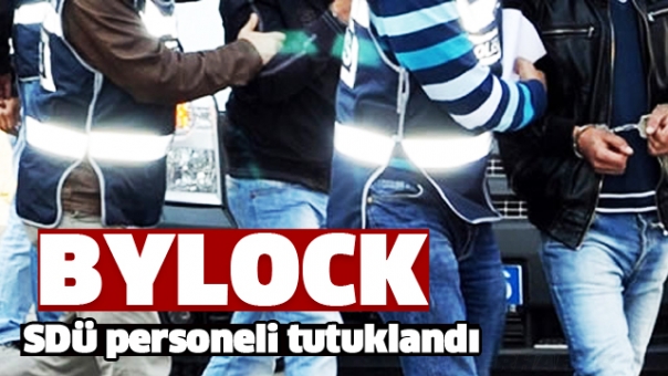 Bylock kullanan SDÜ personeli tutuklandı