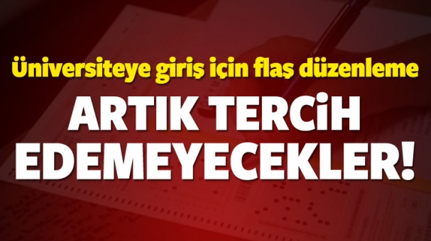 YÖK başkanı açıkladı: Artık tercih yapamayacaklar