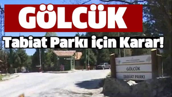 Isparta Gölcük Tabiat Parkı İçin Karar!