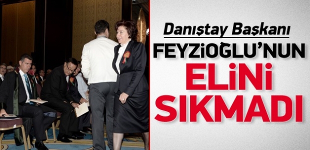 Danıştay Başkanı Feyzioğlu'nun elini sıkmadı