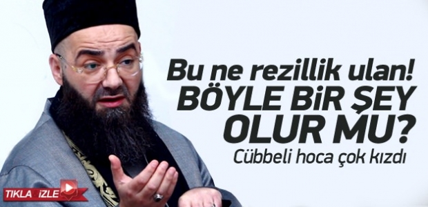 Cübbeli Ahmet Hoca çok kızdı! İZLE