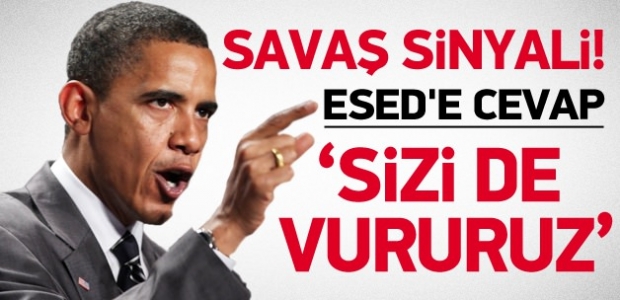 Obama'dan Esed'e cevap: Sizi vururuz