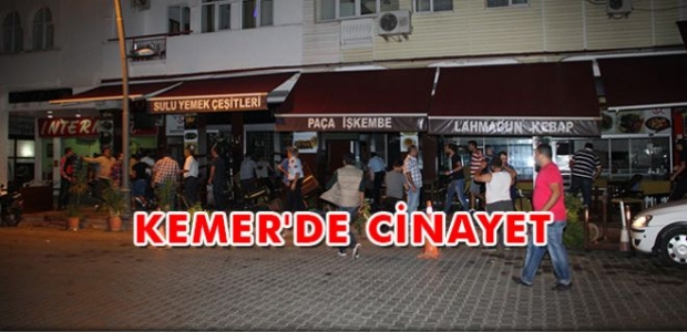 KEMER'DE CİNAYET