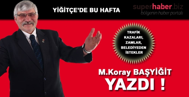 YİĞİTÇE'DE BU HAFTA