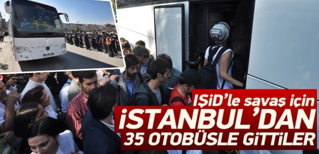 IŞİD'le savaşmak için İstanbul'dan 35 otobüs gitti