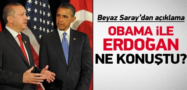 Beyaz Saray'dan Obama-Erdoğan açıklaması