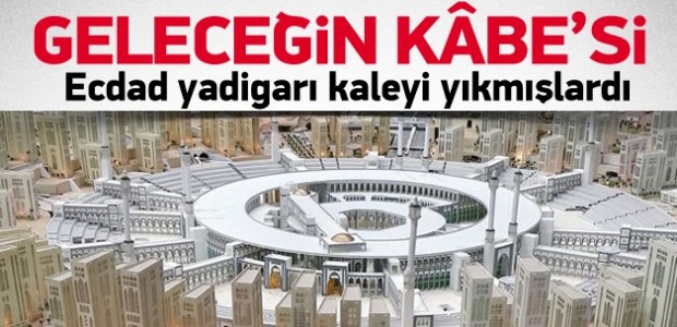 Geleceğin Kâbe’si