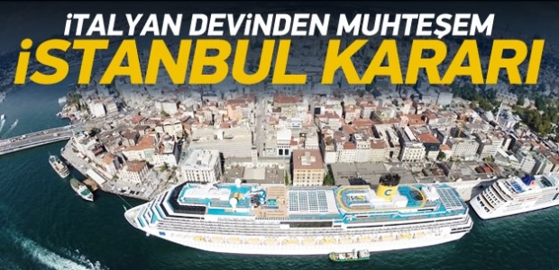 İtalyan devinden muhteşem İstanbul kararı!