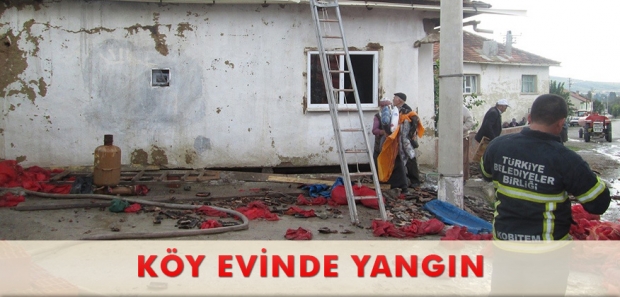 KÖY EVİNDE YANGIN