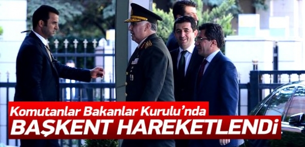 Genelkurmay Başkanı Bakanlar Kurulu'nda