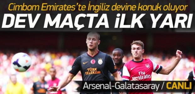 G.Saray-Arsenal maçında ilk yarı / CANLI