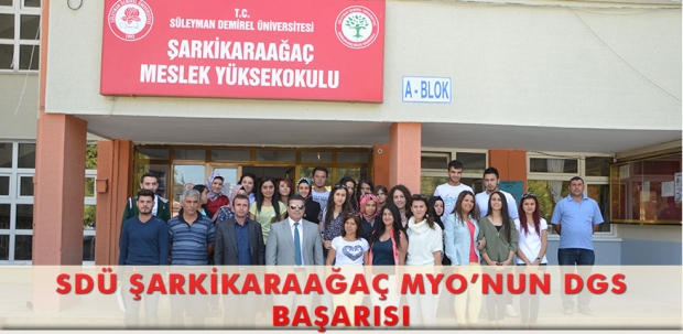 SDÜ ŞARKİKARAAĞAÇ MYO’NUN DGS BAŞARISI