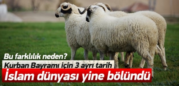 İslam dünyasında Kurban Bayramı için 3 ayrı tarih