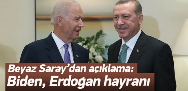 Beyaz Saray: Biden Erdoğan'a hayranlık duyuyor