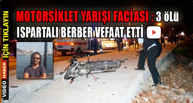 Motosiklet Yarışı Facia Getirdi: 3 Ölü