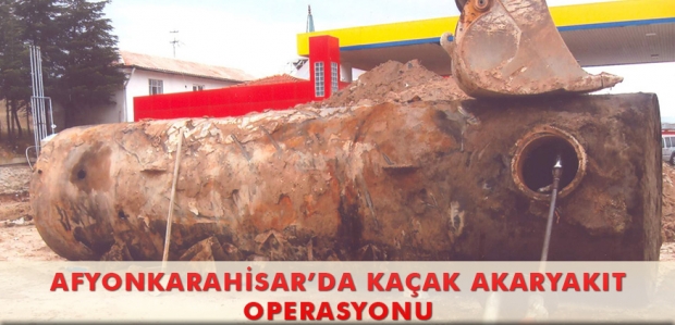 AFYONKARAHİSAR’DA KAÇAK AKARYAKIT OPERASYONU