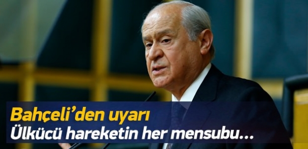 Bahçeli uyardı: Ülkücü hareketin her mensubu...