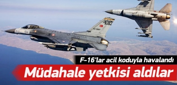 F16‘lar acil koduyla havalandı!