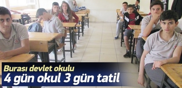 Bu okulda 4 gün okul 3 gün tatil