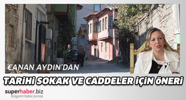  Tarihi sokak ve caddeler için Canan Aydın’dan öneri.