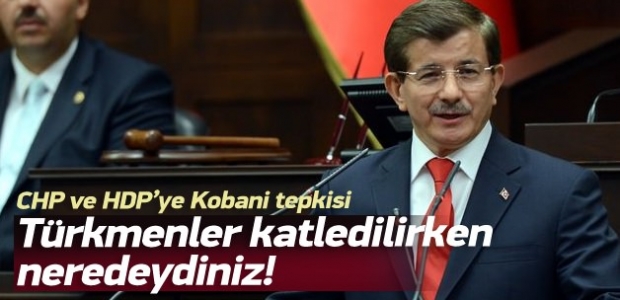 Davutoğlu: HDP ve CHP Esed'e ses çıkarmadı