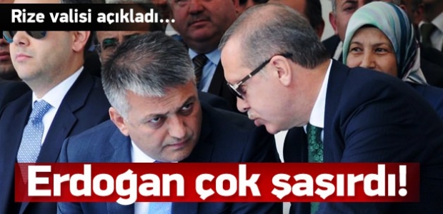 Vali açıkladı, Erdoğan çok şaşırdı!